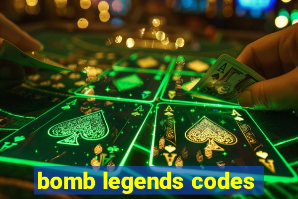 bomb legends codes